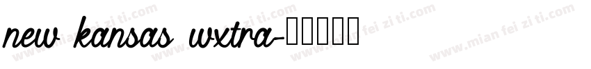 new kansas wxtra字体转换